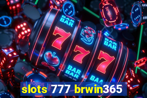 slots 777 brwin365